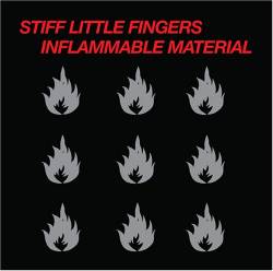 Stiff Little Fingers : Inflammable Material
